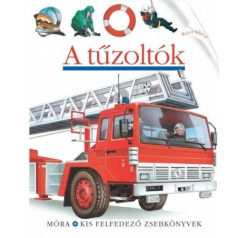 A tűzoltók-Móra kis felfedező