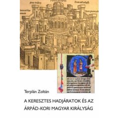 A keresztes hadjáratok és az Árpád-k(A)