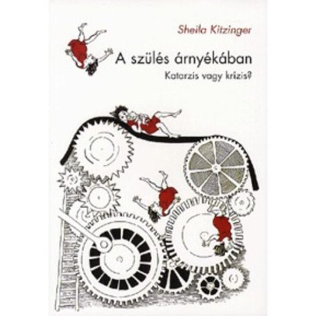 A szülés árnyékában - katarzis vagy kríz