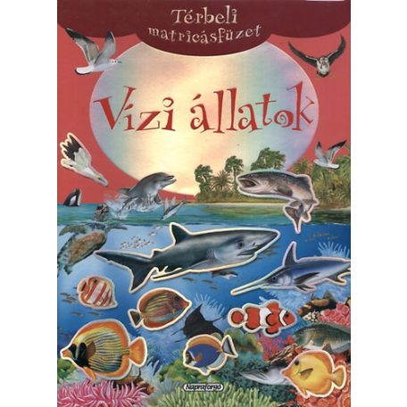 Vízi állatok - Térbeli matricásfüzet