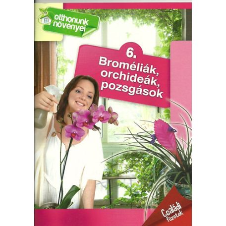 Broméliák,orchideák,pozs.(Othonunk 6.)