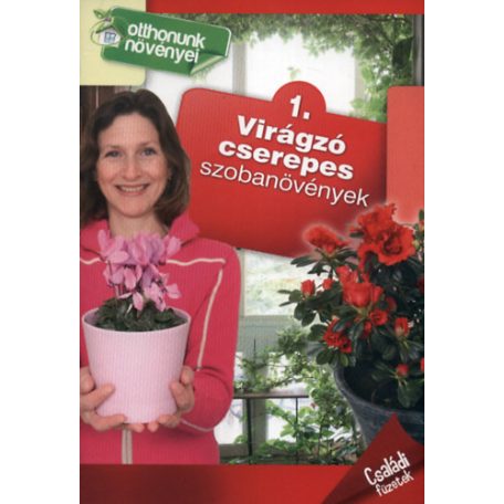 Virágzó cserepes szobanöv(Otthonunk 1.)