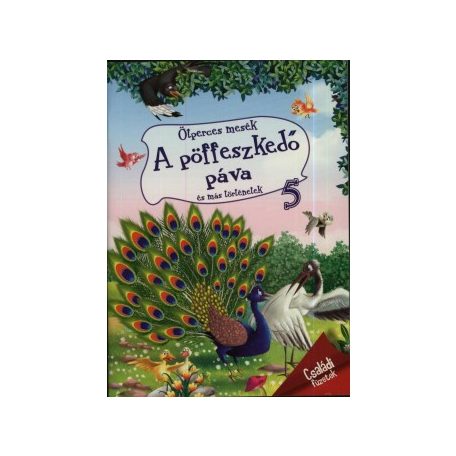 A pöffeszkedő páva és más történetek