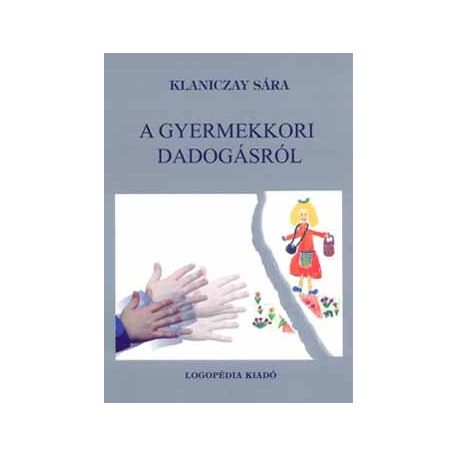 A gyermekkori dadogásról