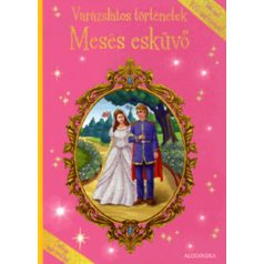 Varázslatos történetek - Mesés esküvő