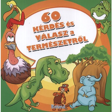 60 kérdés és válasz a természetről