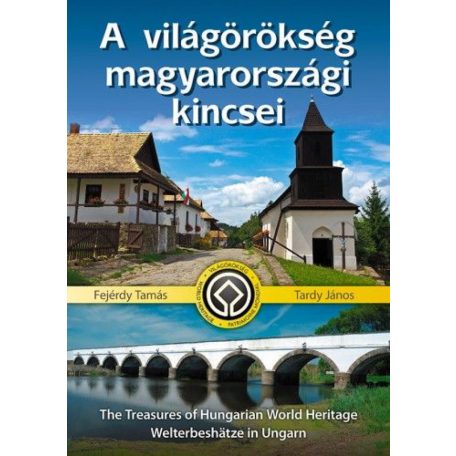 A világörökség magyarországi kincsei