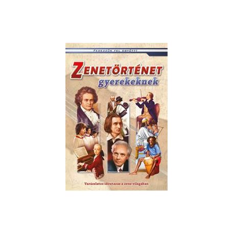 Zenetörténet gyerekeknek - (Fedezzük...