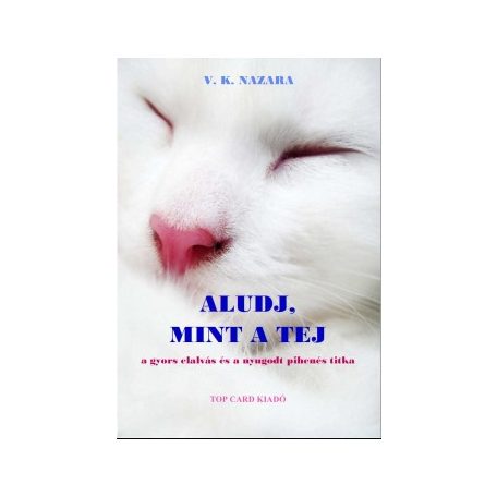 Aludj, mint a tej