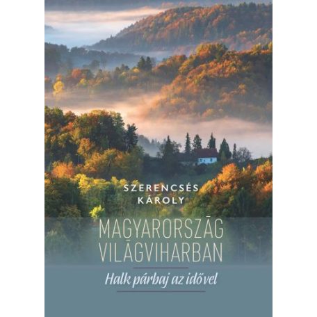 Magyarország világviharban