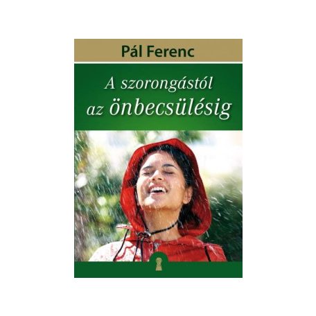 A szorongástól az önbecsülésig