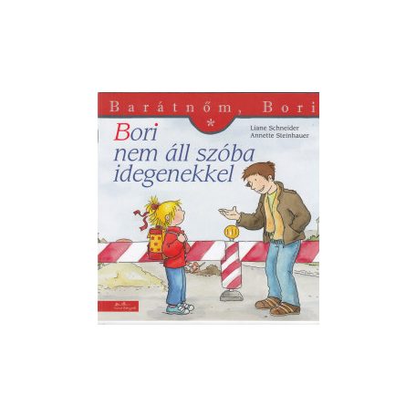 Bori nem áll szóba idegenekkel