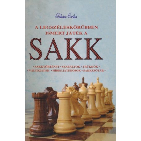 A legszéleskörűbben ismert játék a SAKK