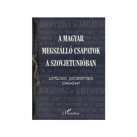 A magyar megszálló csapatok a szovjetuni