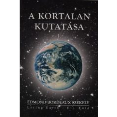 A kortalan kutatása I.