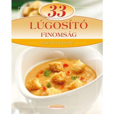 33 Lúgosító finomság lépésről lépésre