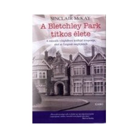 A Bletchley Park titkos élete