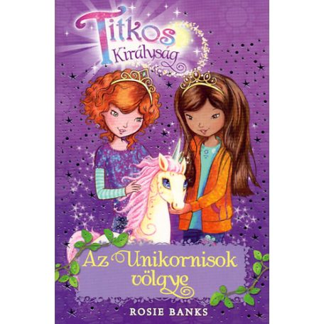 Az unikornisok völgye - A titkos kirá. 2
