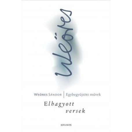 Weöres Sándor Elhagyott versek