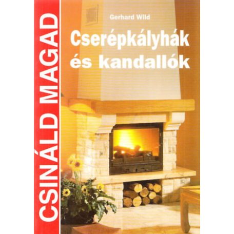 Csináld magad - Cserépkályhák és kan(A)