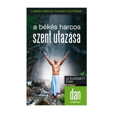 A békés harcos szent utazása - az elvesz