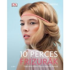 10 perces frizurák