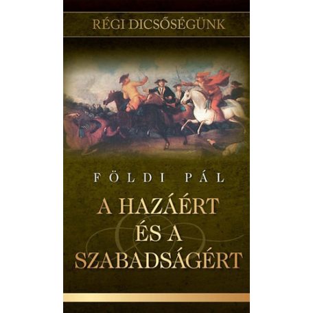 A hazáért és a szabadságért