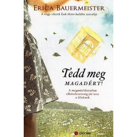 Tedd meg magadért !