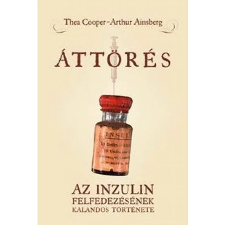 Áttörés - Az inzulin felfedezésének kala