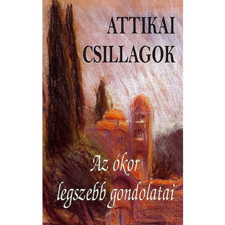 Attikai csillagok - Az Ókor legszebb gon