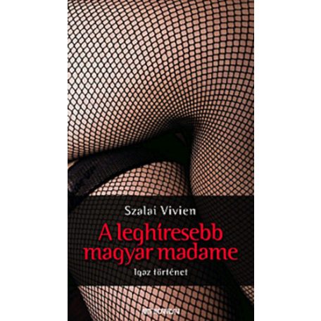 A leghíresebb magyar madame