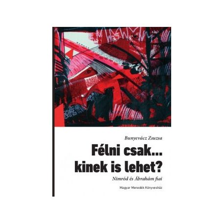Félni csak... kinek is lehet?