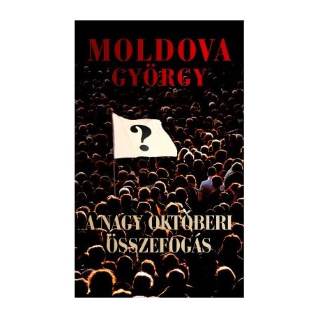 A nagy októberi összefogás(A)