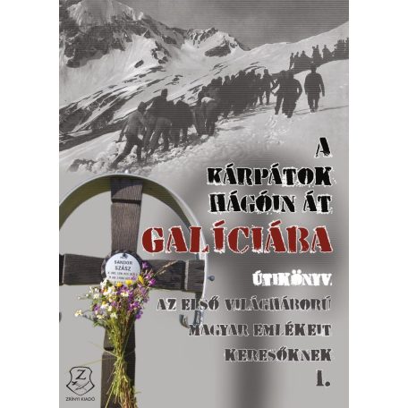 A Kárpátok hágóin át Galíciába 1.