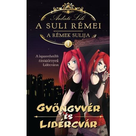 A suli rémei 1.-Gyöngyvér és Lidércvár