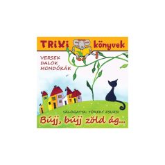 Bújj,bújj zöld ág-Trixi