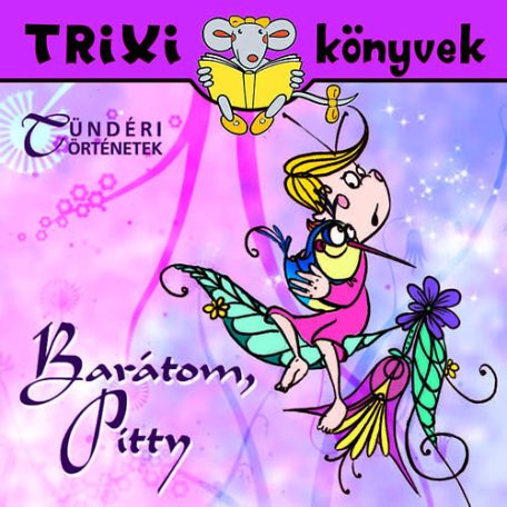 Barátom,Pitty-Trixi