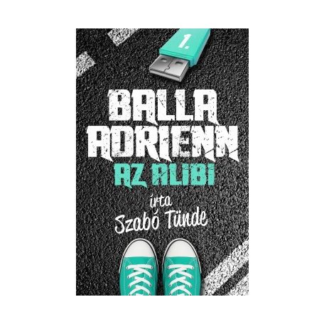 Balla Adrienn 1. - Az alibi