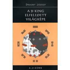 A Ji- king elfeledet világképe (A)