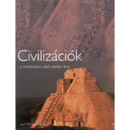 Civilizációk - a történelem első tízezer