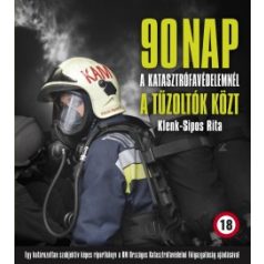 90 nap a Katasztrófavédelemnél, a tűzol