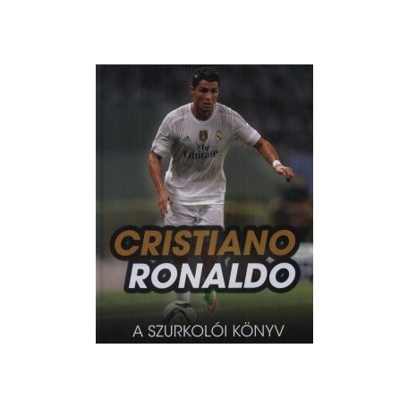 Cristiano Ronaldo - A szurkolói könyv