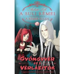 A suli rémei 2.-Gyöngyvér és a vérlázító