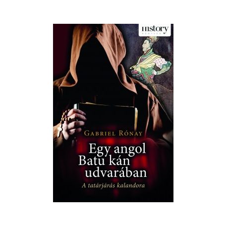 Egy angol Batu kán udvarában