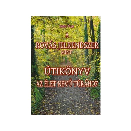 A rovás jelrendszer, mint útikönyv
