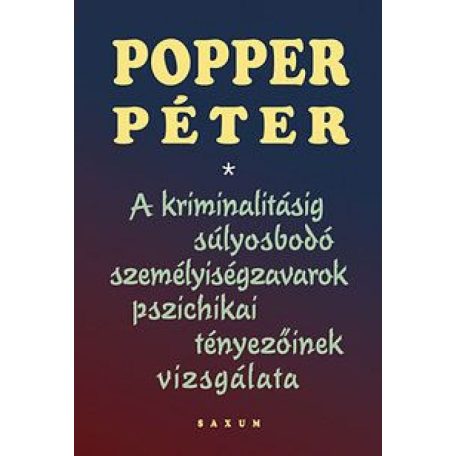 A kriminalitásig súlyosbodó személyiségz