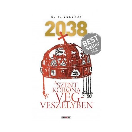 2038 - A szent korona végveszélyben