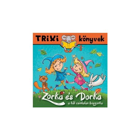 Zorka és Dorka a két csintalan - Trixi