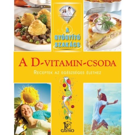 A gyógyító szakács: A D-vitamin csoda