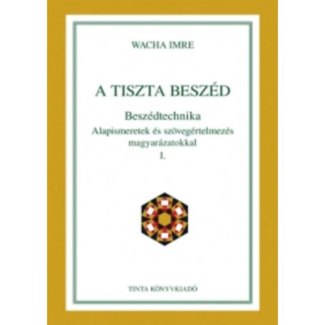 A tiszta beszéd - Beszédtechnika I.